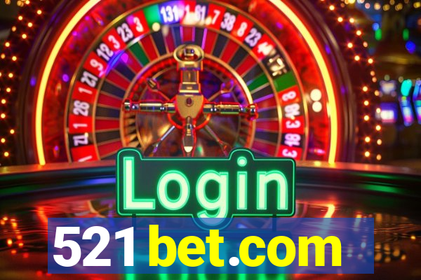 521 bet.com